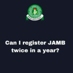 What Is JAMB Policy On Double Registration?