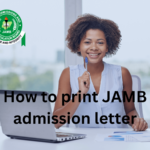 What Is JAMB Admission Letter And How Can I Print It?