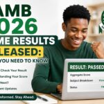 JAMB 2026 UTME Results Released: What You Need to Know