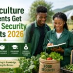 Agriculture Students Get Food Security Grants 2026