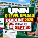 UNN O’Level Upload Deadline 2026: Upload by Sept 30