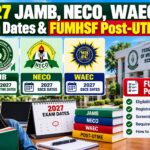 2027 JAMB, NECO, WAEC Exam Dates & FUMHSF Post-UTME